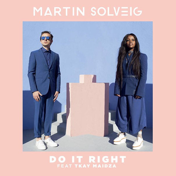Martin Solveig feat. Tkay Maidza - Do It Right (Original Mix)