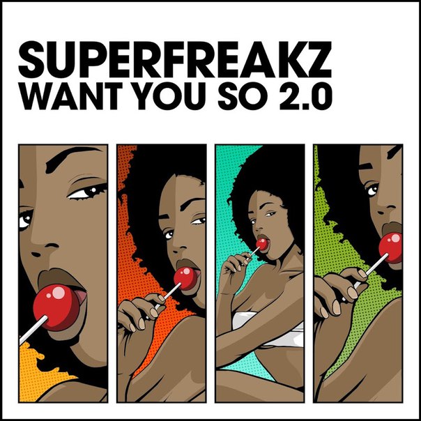Superfreakz - Want You So 2.0 (Original Mix)