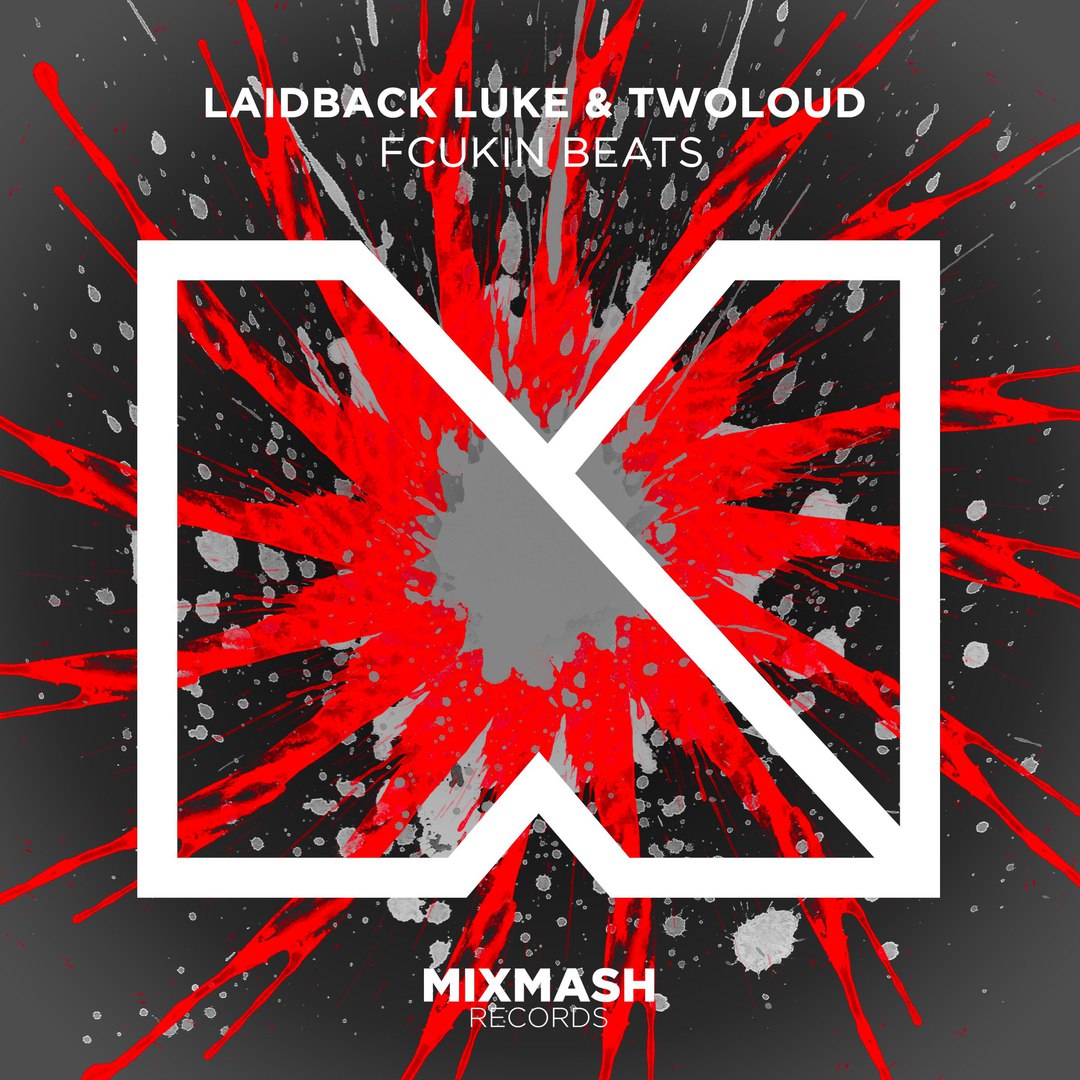 Laidback Luke & Twoloud - Fcukin Beats (Original Mix)