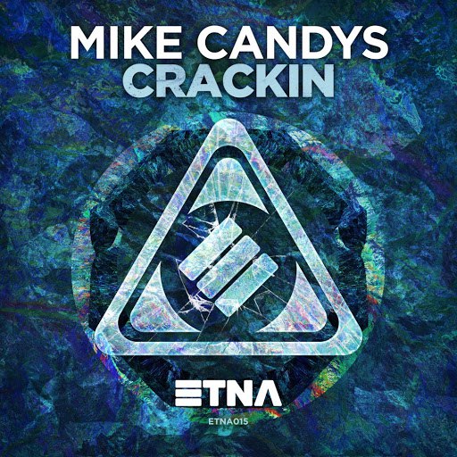 Mike Candys - Crackin (Original Mix)